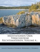 Meditationen über verschiedene Rechtsmaterien von Zweyen Rechtsgelehrten, Dritter Band, Neue Auflage 1271555441 Book Cover