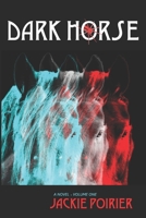 Dark Horse: Book One of the Kay Archer Series B0BHN57L2X Book Cover