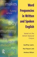 Word Frequencies in Written and Spoken English: Based on the British National Corpus 0582320070 Book Cover