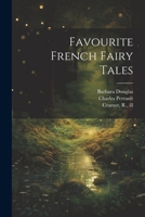 Favourite French Fairy Tales 102223837X Book Cover