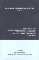 Rough Waters: American Involvement with the Mediterranean in the Eighteenth and Nineteenth Centuries 0986497347 Book Cover