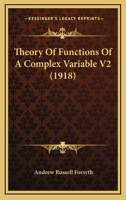 Theory Of Functions Of A Complex Variable V2 0548809496 Book Cover
