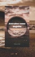 Extra�os como �ngeles null Book Cover