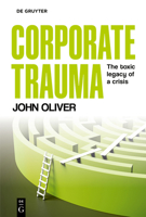 Corporate Trauma: The Toxic Legacy of a Crisis 3111570835 Book Cover