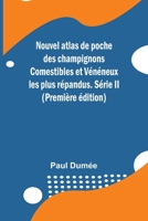 Nouvel atlas de poche des champignons Comestibles et Vénéneux les plus répandus. Série II (Première édition) (French Edition) 9357920897 Book Cover