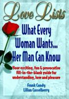 Love Lists: What Every Woman Wants Her Man Can Know 0966077202 Book Cover