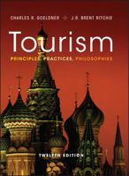 Tourism: Principles, Practices, Philosophies 0471450383 Book Cover