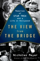 The View From the Bridge: Memories of Star Trek and a Life in Hollywood 067002130X Book Cover