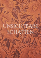 Unsichtbare Schatten 3695118105 Book Cover
