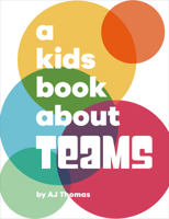 A Kids Book About Teams 0241743613 Book Cover