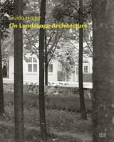 Guido Hager: On Landscape Architecture 3775725075 Book Cover