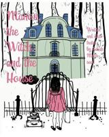 Manon, the Witch, and the House 1388460211 Book Cover