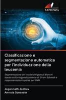 Classificazione e segmentazione automatica per l'individuazione della leucemia 6202847751 Book Cover