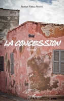 La concession: Roman (Harmattan Sénégal) (French Edition) 2343152187 Book Cover