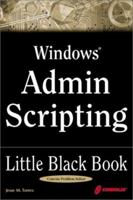 Windows Admin Scripting Little Black Book: A Concise Guide to Essential Scripting for Administrators 1576108813 Book Cover