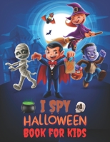 I Spy Halloween Book For Kids: Activity Book contains: Connect the dots, Math Maze, Color by number, Spot differences, Shadow Matching Game, Compete the Picture, Coloring Page and Word Searches! B08KH97MMH Book Cover