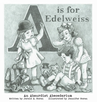 A is for Edelweiss B0GKT9FZQ9 Book Cover