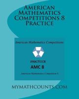 American Mathematics Competitions 8 Practice 1493582259 Book Cover