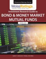 Weiss Ratings' Investment Research Guide to Bond & Money Market Mutual Funds Spring 2020 1642655686 Book Cover