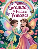O mundo encantado de fadas e princesas (Portuguese Edition) B0FGQCD49P Book Cover