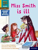 Read Write Inc. Phonics: Yellow Set 5 Book Bag Book 2 Miss Smith is ill (Read Write Inc. Phonics) 0198420498 Book Cover