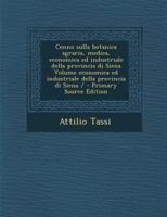 Cenno sulla botanica agraria, medica, economica ed industriale della provincia di Siena Volume economica ed industriale della provincia di Siena / 1287708633 Book Cover