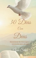 30 Dias Com Deus: Devocional (Portuguese Edition) B0GNK3QXPD Book Cover