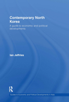 Contemporary North Korea: A Guide To Economic And Political Developments 1138971707 Book Cover