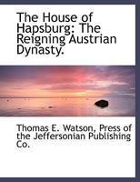 The House of Hapsburg 101571580X Book Cover