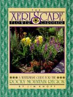 The Xeriscape Flower Gardener: A Waterwise Guide for the Rocky Mountain Region 1555660770 Book Cover