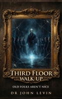 Third Floor Walk Up B0GTVTM5KQ Book Cover