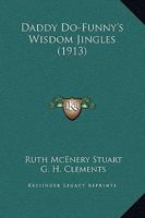 Daddy Do-funny's wisdom jingles 1519111762 Book Cover