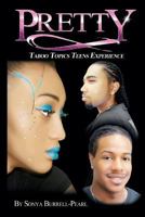 Pretty: "Taboo Topics Teens Experience" 1495313220 Book Cover