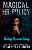 Magical HR Policy: Fantasy Romantic Comedy B0FPJLHWM6 Book Cover