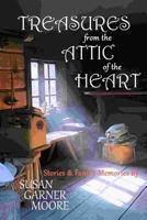 Treasures from the Attic of the Heart 1986234231 Book Cover