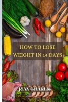 How To Lose Weight In 14Days: Fit For Life B0C9SDH347 Book Cover