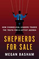 Evangelicals for Rent: Why Church Leaders Traded the Truth for a Leftist Agenda 0063413442 Book Cover