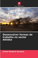 Desenvolver formas de trabalho no sector Attiéké 6205875950 Book Cover