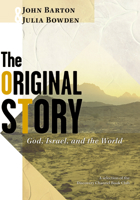 The Original Story: God, Israel, and the World 0802829007 Book Cover