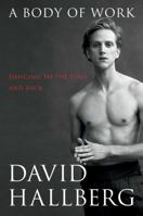 A Body of Work: Dancing to the Edge and Back 1476771154 Book Cover