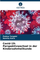 Covid-19: Perspektivwechsel in der Kinderzahnheilkunde (German Edition) 6208187249 Book Cover