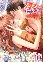 Fire in His Fingertips: A Flirty Fireman Ravishes Me with His Smoldering Gaze Vol. 10 B0DZ1XB75W Book Cover