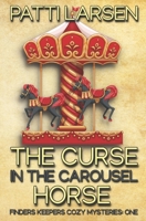 The Curse in the Carousel Horse 1989925634 Book Cover