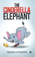 The Cinderella Elephant 1644299097 Book Cover