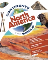 North America (Continents of the World) 1922322504 Book Cover