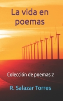 La vida en poemas: Colección de poemas 2 B0B161MH71 Book Cover