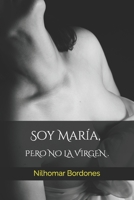 Soy Mar�a, pero no la virgen B0BB5HBTDN Book Cover