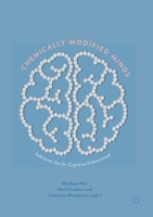 Chemically Modified Minds: Substance Use for Cognitive Enhancement 9811567735 Book Cover