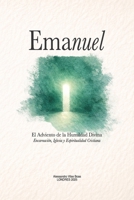 Emanuel: El Adviento de la Humildad Divina: Encarnación, Iglesia y espiritualidad cristiana (Spanish Edition) B0GFD93SCQ Book Cover