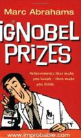 The Ig Nobel Prizes 0525947531 Book Cover